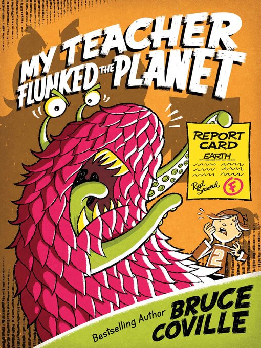 Title details for My Teacher Flunked the Planet by Bruce Coville - Wait list